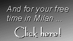 Ideas for your free time in Milan by Rossodisera